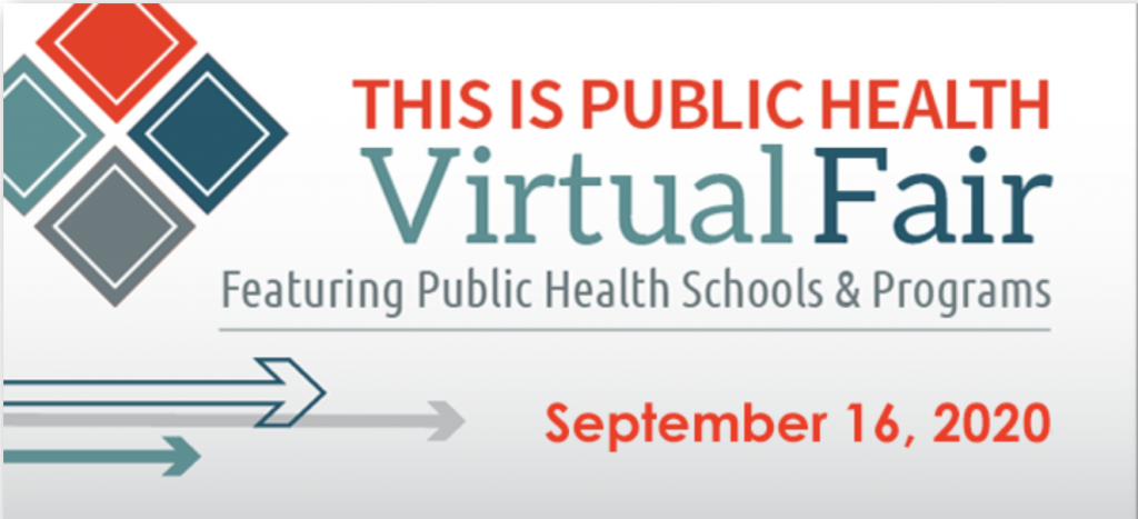 This is Public Health Virtual Fair Featuring Public Health School & programs September 16, 2020