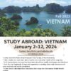 STUDY ABROAD: VIETNAM January 2-12, 2024 Contact Gary Rotto: grotto@sdsu.edu COURSE FALL 2023 Tuesdays 4:00-6:40 PM OFFERED AS P H 550 * Learn about the Public Health System from faculty at Hue University * Take a water tour and learn about marine environmental health at Ha Long Bay * Visit mountainous communities and learn about their health challenges and solutions * Visit Tra Que Vegetable Village and experience a cooking class with discussion of local nutrition and health promotion * Learn about cultural/political structures that shape the Vietnamese Public Health system * Free time to explore!